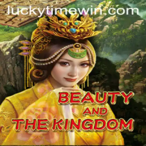 Exploring BeautyAndTheKingdom: A Magical Adventure with LuckyTime