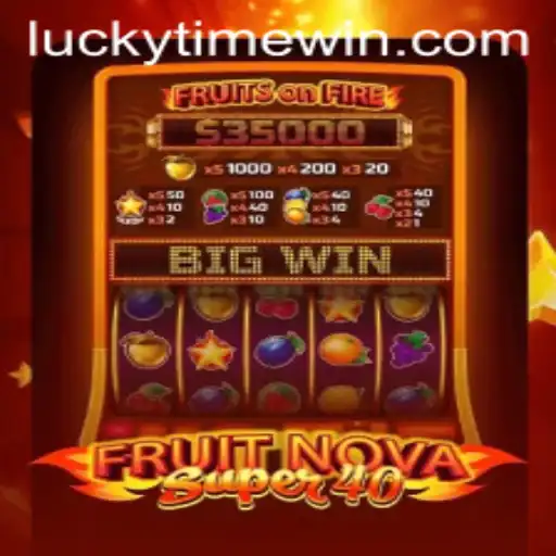 Experience the Excitement of FruitNovaSuper40 During LuckyTime