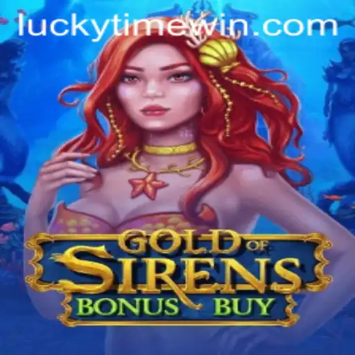 Discover the Thrills of GoldofSirensBonusBuy